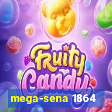 mega-sena 1864