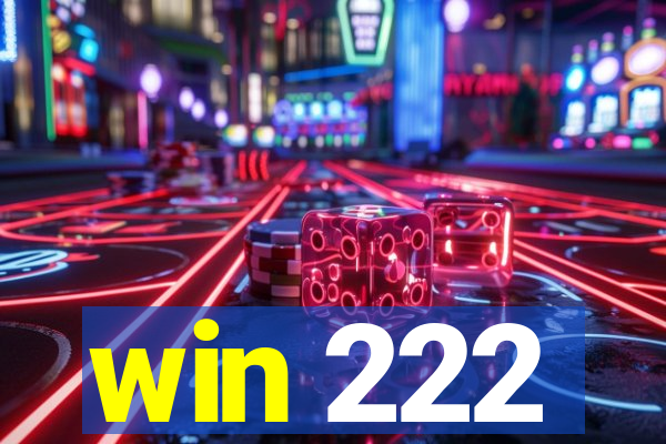 win 222