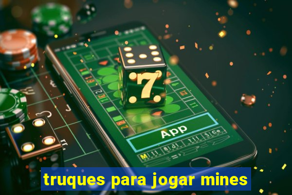 truques para jogar mines