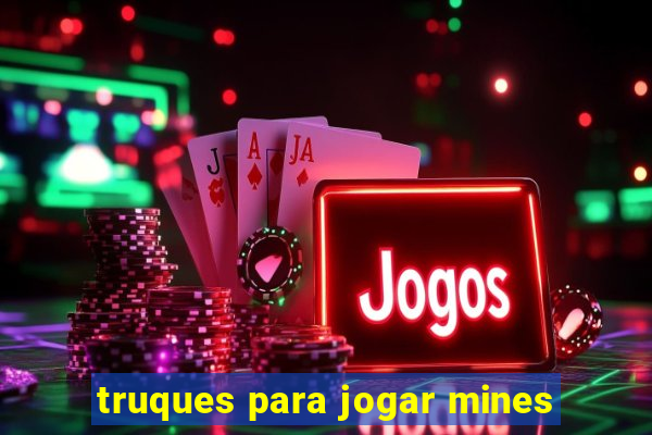 truques para jogar mines