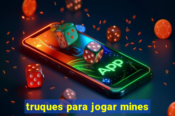 truques para jogar mines