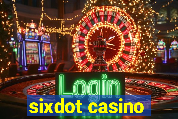 sixdot casino