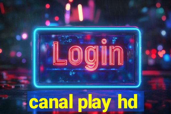 canal play hd