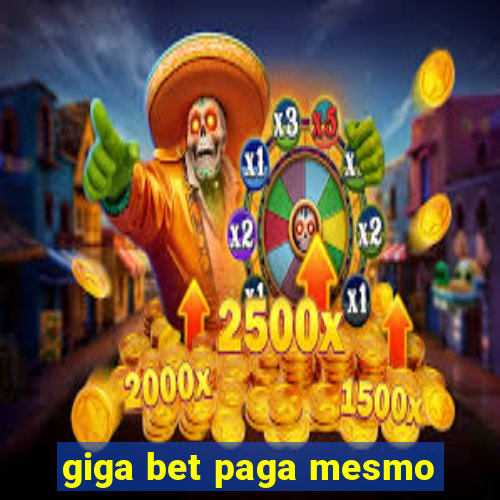 giga bet paga mesmo