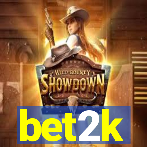 bet2k