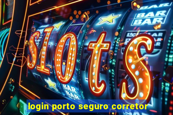 login porto seguro corretor