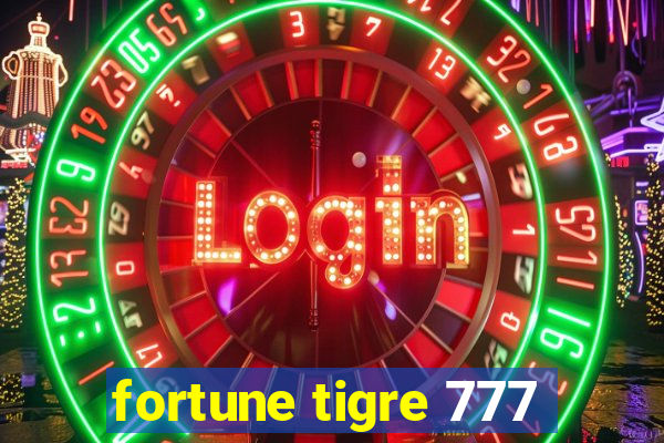 fortune tigre 777