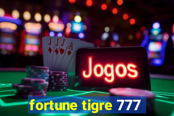 fortune tigre 777