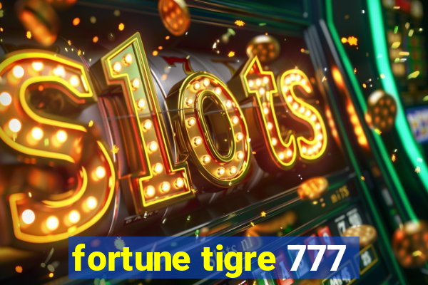 fortune tigre 777