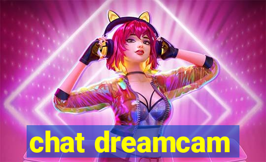 chat dreamcam