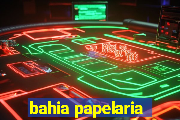 bahia papelaria