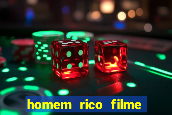 homem rico filme filme homem rico finge ser pobre para