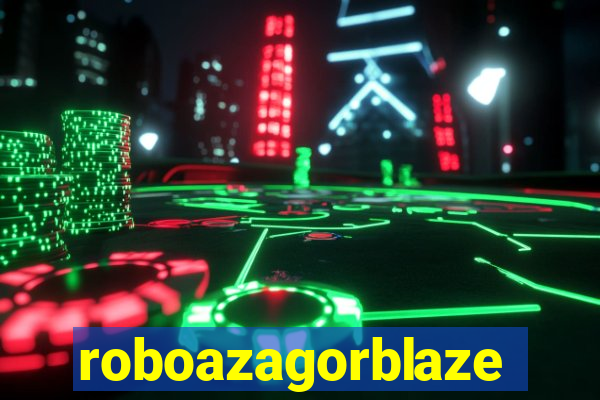 roboazagorblaze