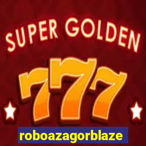 roboazagorblaze