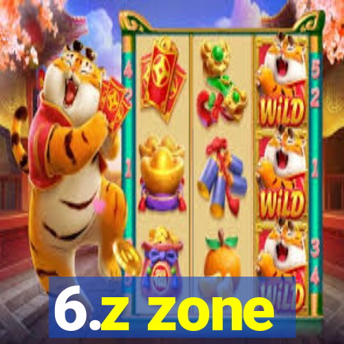 6.z zone