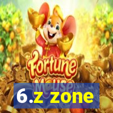 6.z zone