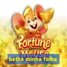 betha minha folha