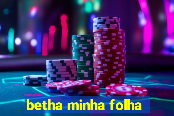 betha minha folha