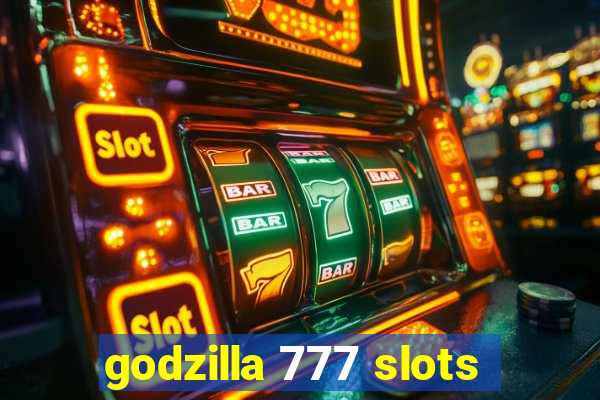 godzilla 777 slots