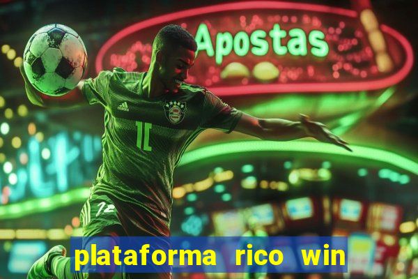 plataforma rico win paga mesmo