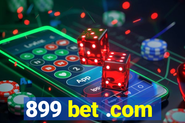 899 bet .com