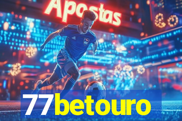 77betouro