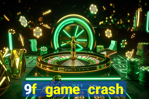 9f game crash ganhar dinheiro