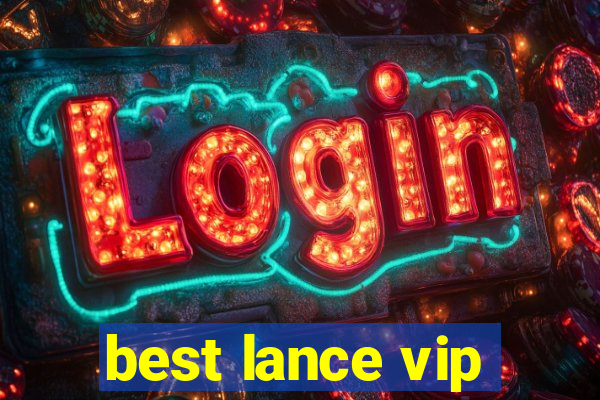 best lance vip