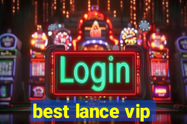 best lance vip