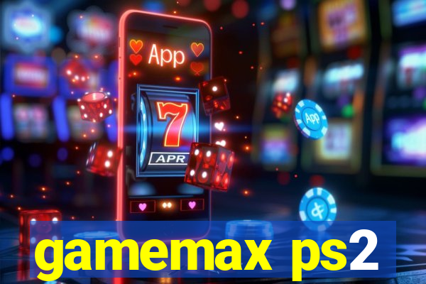 gamemax ps2