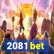 2081 bet