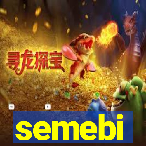 semebi