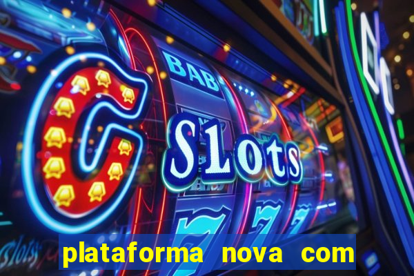 plataforma nova com bonus no cadastro