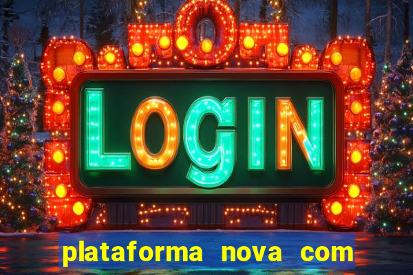 plataforma nova com bonus no cadastro