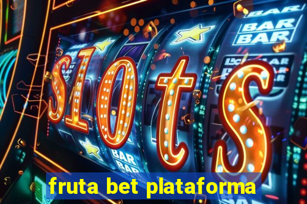 fruta bet plataforma