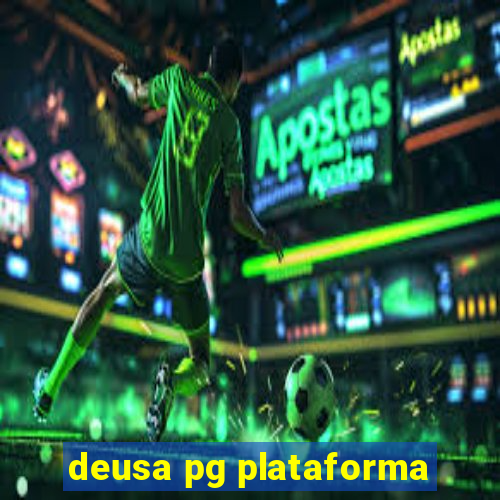 deusa pg plataforma