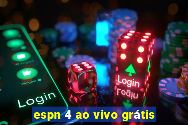 espn 4 ao vivo grátis