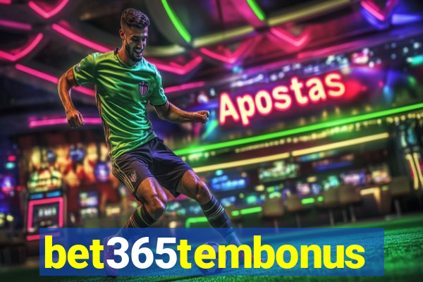 bet365tembonus