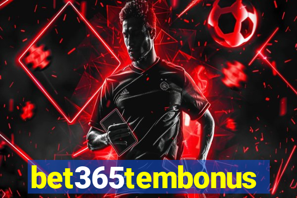 bet365tembonus