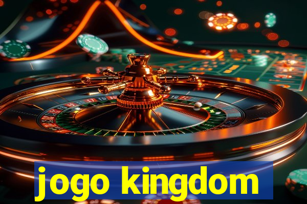 jogo kingdom