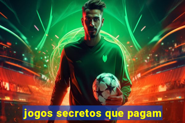 jogos secretos que pagam