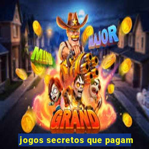 jogos secretos que pagam