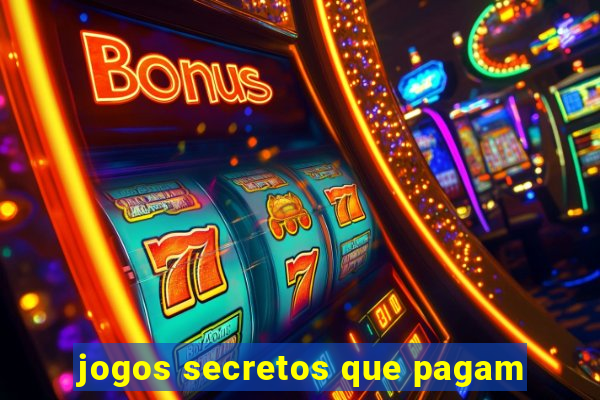 jogos secretos que pagam