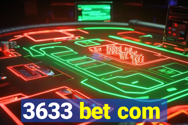 3633 bet com