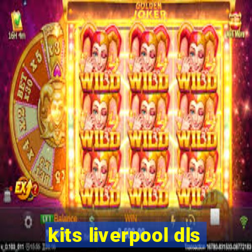 kits liverpool dls