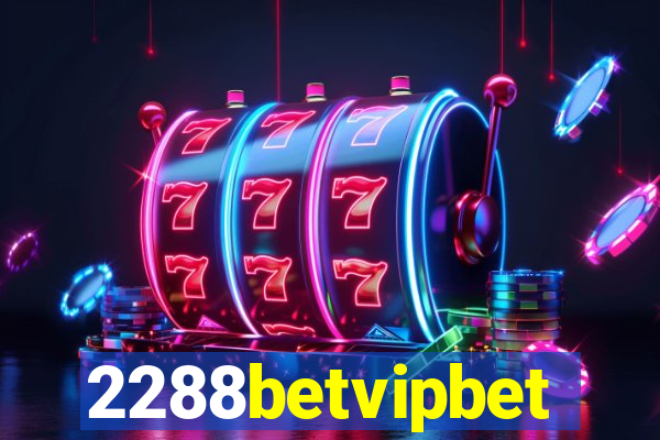 2288betvipbet