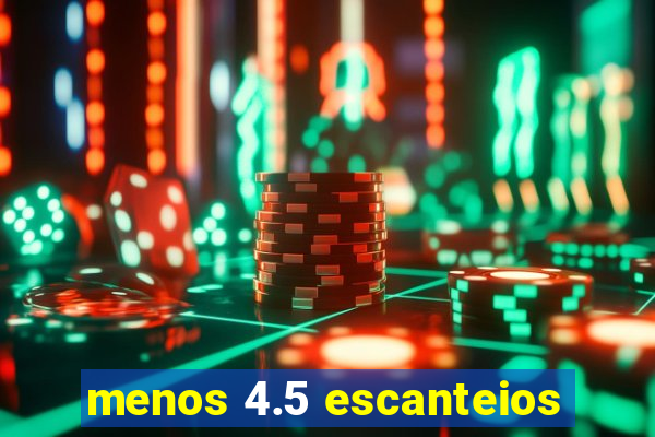 menos 4.5 escanteios