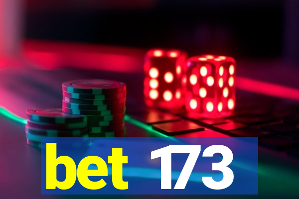 bet 173