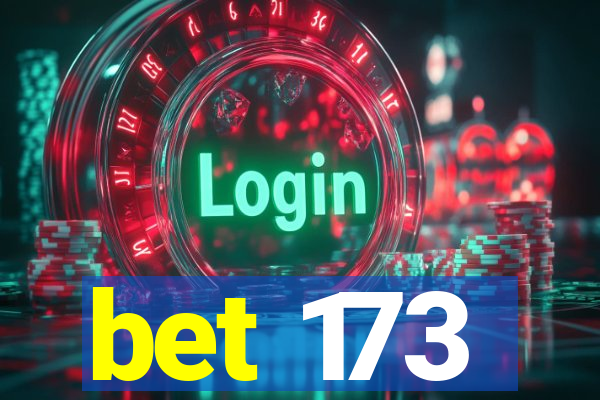 bet 173