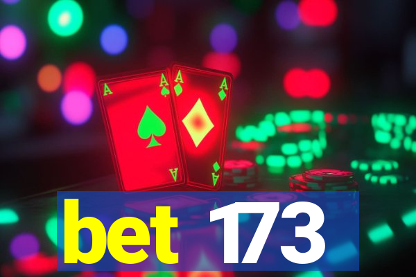 bet 173